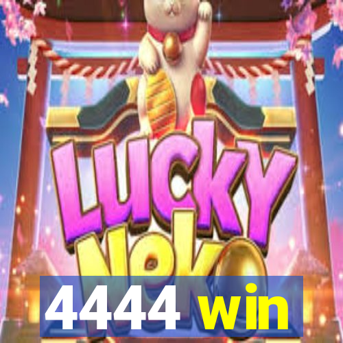 4444 win